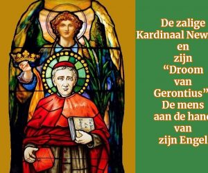 Kardinaal J. Newman en zijn “Droom van Gerontius” (1)