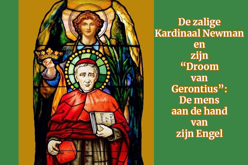 Kardinaal J. Newman en zijn “Droom van Gerontius” (1)